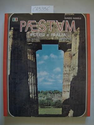Paestum - Ipotesi e realtà - Guida pratica per la visita dei monumenti e del Museo Nazionale Arch...