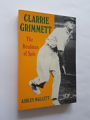 Clarrie Grimmett : The Bradman of Spin