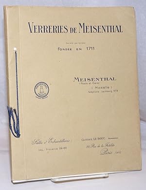 Verreries de Meisenthal (Moselle), Societe par actions, Fondee en 1711. Service de table et a liq...