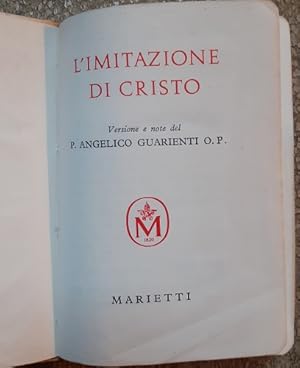 IMITAZIONE DI CRISTO, VERSIONE E NOTE DI P. ANGELICO GUARIENTI O. P.