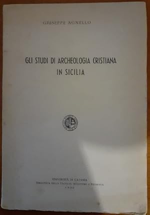 GLI STUDI DI ARCHEOLOGIA CRISTIANA IN SICILIA,