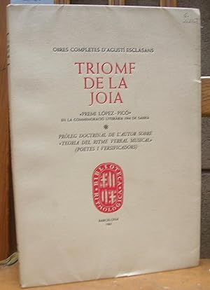 TRIOMF DE LA JOIA. Pròleg doctrinal de l'autor sobre teoria del ritme verbal musical (poetes i ve...