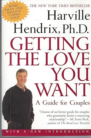 Getting the Love You Want A Guide for Couples with a New Foreword by the Author