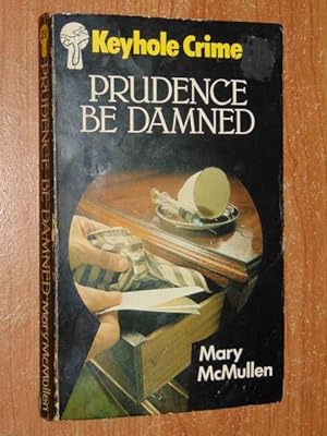 Prudence Be Damned. Keyhole Crime #29