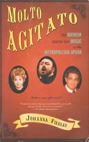 MOLTO AGITATO - The Mayhem Behind the Music at the Metropolitan Opera