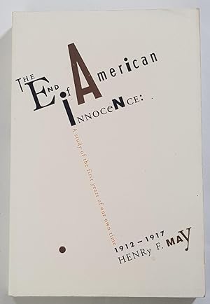 The End of American Innocence: A Study of First Years of Our Own Time, 19121917