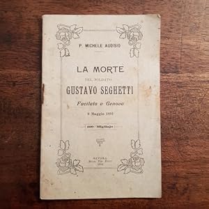 La morte del soldato Gustavo Seghetti. Fucilato a Genova 9 Maggio 1891