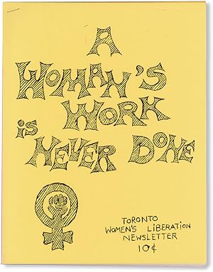 A Woman's Work is Never Done - Toronto Women's Liberation Newsletter