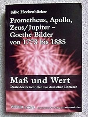 Prometheus, Apollo, Zeus/Jupiter - Goethe-Bilder Von 1773 Bis 1885