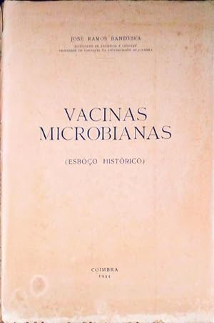 VACINAS MICROBIANAS, ESBÔÇO HISTÓRICO.