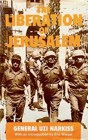 The Liberation of Jerusalem: The Battle of 1967