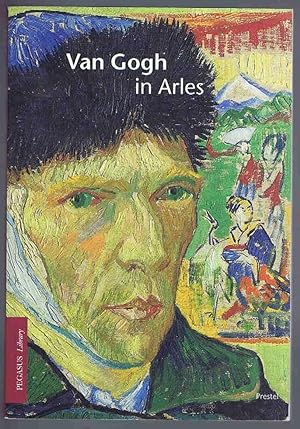 Van Gogh in Arles (Pegasus Paperbacks)