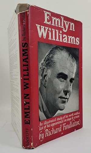 Emlyn Williams - An Illustrated Study of His Work with a List of His Appearances on Stage and Scr...