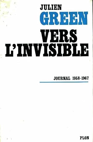 Vers l'invisible - Julien Green