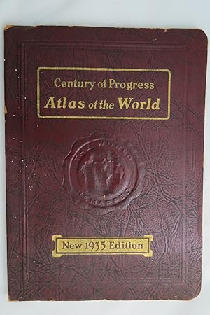 CENTURY OF PROGRESS ATLAS OF THE WORLD 1935