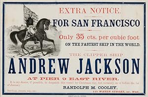 EXTRA NOTICE. FOR SAN FRANCISCO. ONLY 35 CTS. PER CUBIC FOOT ON THE FASTEST SHIP IN THE WORLD. TH...