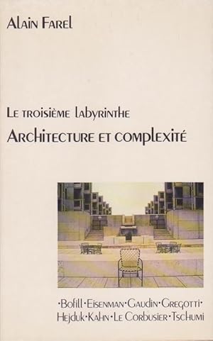 Architecture et complexité : Le troisième Labyrinthe