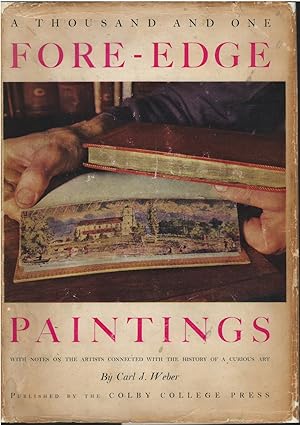 A Thousand and One Fore-edged Paintings with Notes on the Artists Connected with the History of a...