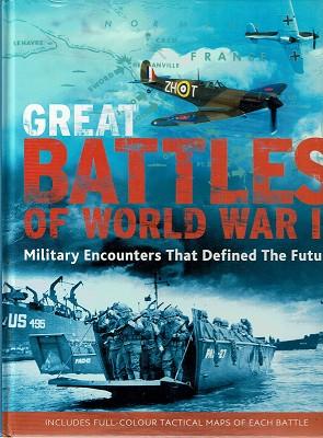 Great Battles Of World War II: Military Encounters That Defined The Future