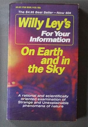 Willy Ley's for Your Information on Earth and in the Sky)