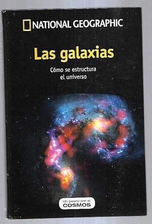 GALAXIAS - LAS. COMO SE ESTRUCTURA EL UNIVERSO