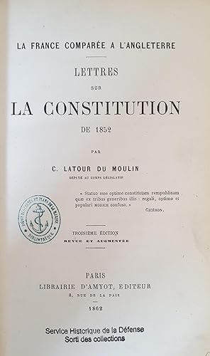 LETTRES SUR LA CONSTITUTION DE 1852 LA FRANCE COMPAREE A L'ANGLETERRE