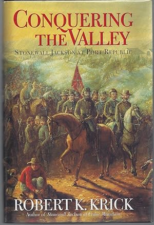 Conquering the Valley: Stonewall Jackson at Port Republic