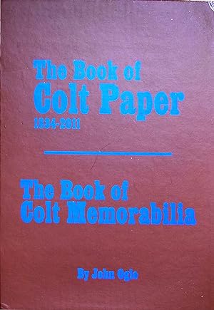 Book of Colt Paper 1834-2011 / Book of Colt Memorabilia