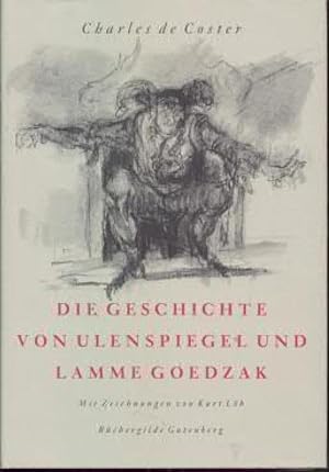 Die Geschichte von Ulenspiegel und Lamme Goedzak und ihren heldenmäßigen, fröhlichen und glorreic...