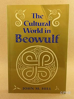 The Cultural World in Beowulf (Anthropological Horizons)