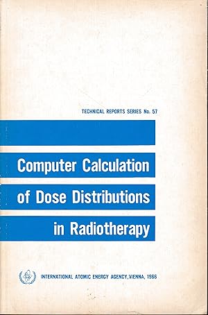 Computer Calculation of Dose Distributions in Raditherapy