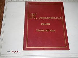 United Kennel Club 1898-1997: The First 100 Years