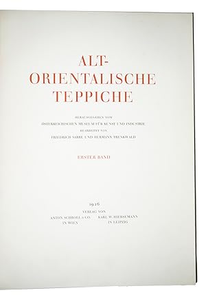 Alt-orientalische Teppiche.Vienna & Leipzig, Anton Schroll & Co. and Karl W. Hiersemann for the Ö...