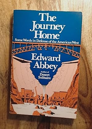 THE JOURNEY HOME : Some Words in Defense of the American West