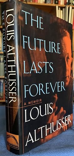 The Future Lasts Forever, A Memoir. Edited by Olivier Corpet and Yann Moulier Boutang. Translated...