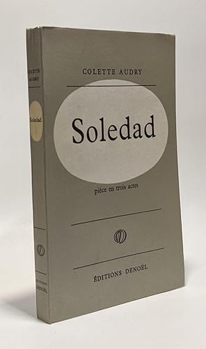 Soledad - pièce en trois actes