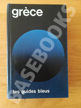 Les Guides Bleus. Grèce