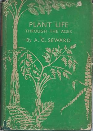 Plant Life Through the Ages - a geological and botanical retrospect