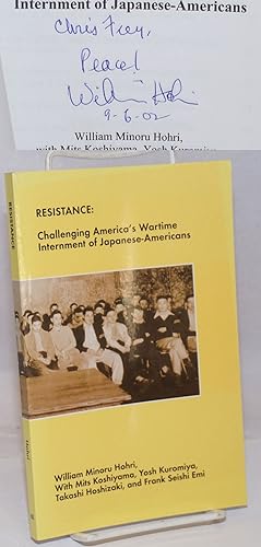 Resistance: Challenging America's Wartime Internment of Japanese-Americans