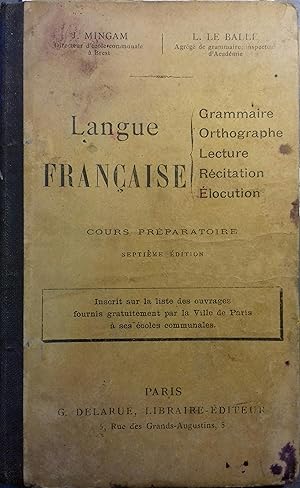 Langue française. Cours préparatoire. Grammaire, orthographe, lecture, récitation, élocution. San...