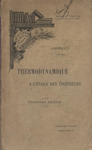 Thermodynamique à l'usage des ingénieurs. Vers 1900.