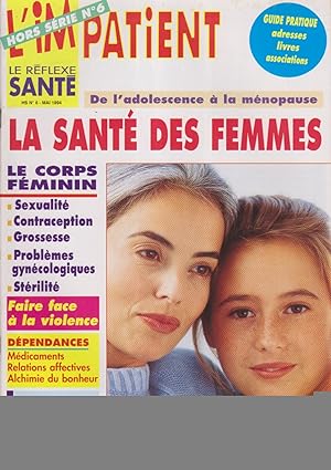 L'impatient - Le réflexe santé. Hors-Série N° 6 : La santé des femmes. Mai 1994.