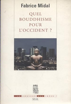 Quel bouddhisme pour l'Occident ?
