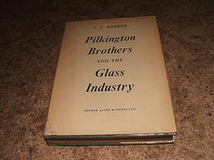 Pilkington Brothers and the Glass Industry