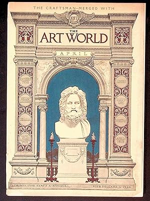 The Art World: A Monthly for the Public Devoted to the Higher Ideals. April 1917 Combining the Cr...