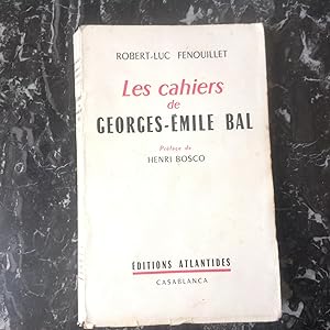 Les Cahiers de Georges - Emile BAL . Préface de Henri BOSCO .