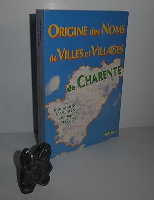 Origine des noms de villes et villages de Charente. Bordessoules. 1998.