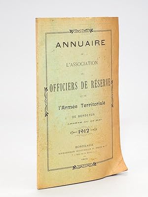 Annuaire de l'Association des Officiers de réserve et de l'Armée Territoriale de Bordeaux arrêté ...