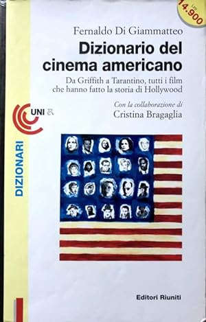 DIZIONARIO DEL CINEMA AMERICANO. DA GRIFFITH A TARANTINO, TUTTI I FILM CHE HANNO FATTO LA STORIA ...