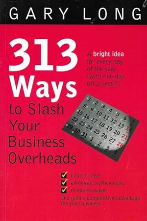 313 ways to Slash Your Business Overheads